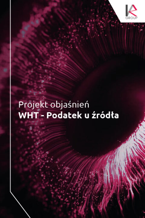 Projekt objaśnień: WHT - podatek u źródła